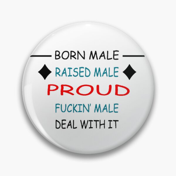 Item preview, Born Male Raised Male designed and sold by kulasevic23.