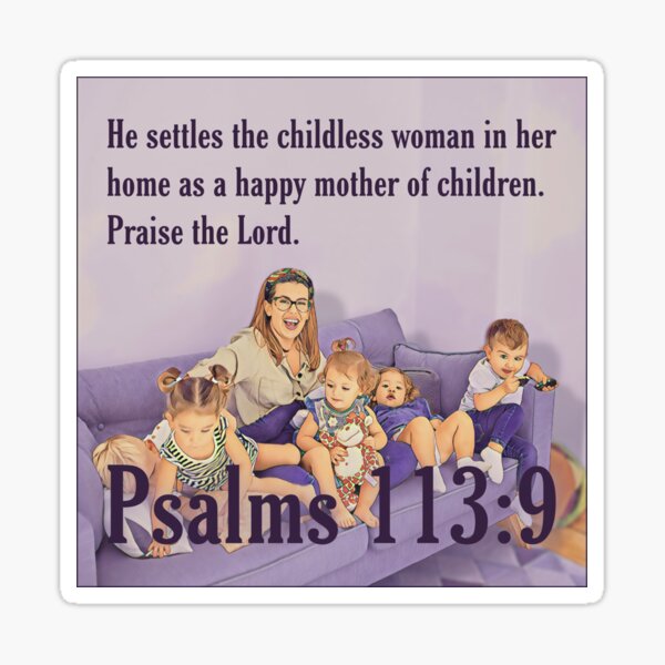 psalm-113-9-sticker-for-sale-by-debradeka-redbubble