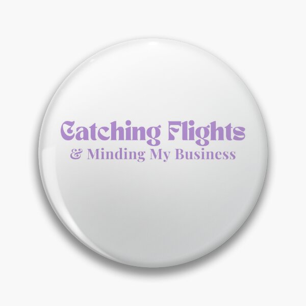 Item preview,  Catching Flights & Minding My Business  /quote / inspirational/ motivational designed and sold by Alexa5454.