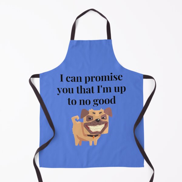 Item preview, I can promise you that I'm up to no good funny dog designed and sold by Linda La Guardia.