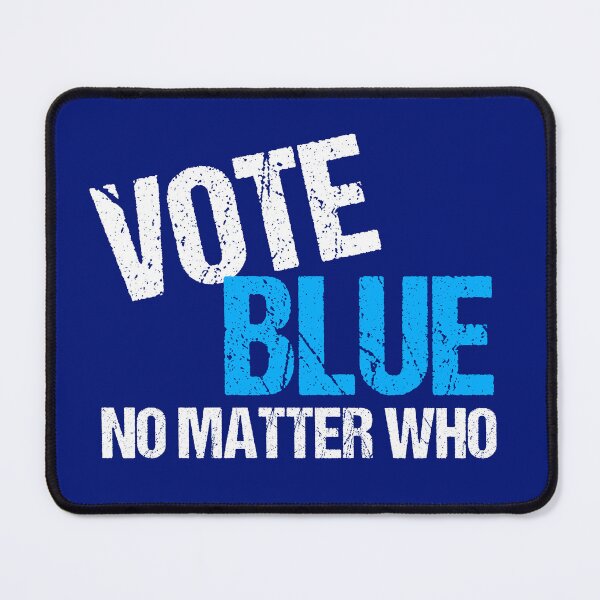 Item preview, Vote Blue No Matter Who Democrat designed and sold by Epic Love Designs.