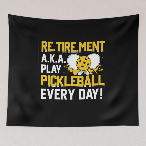 Item preview, Pickleball - Retirement AKA Play Pickleball Every Day! - Black Background designed and sold by CreativeCranium.