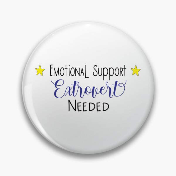 Item preview, Emotional Support Extrovert Needed designed and sold by Kairilara.