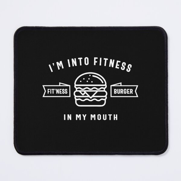 Item preview, I'm Into Fitness Fit'ness Burger In My Mouth designed and sold by cidolopez.