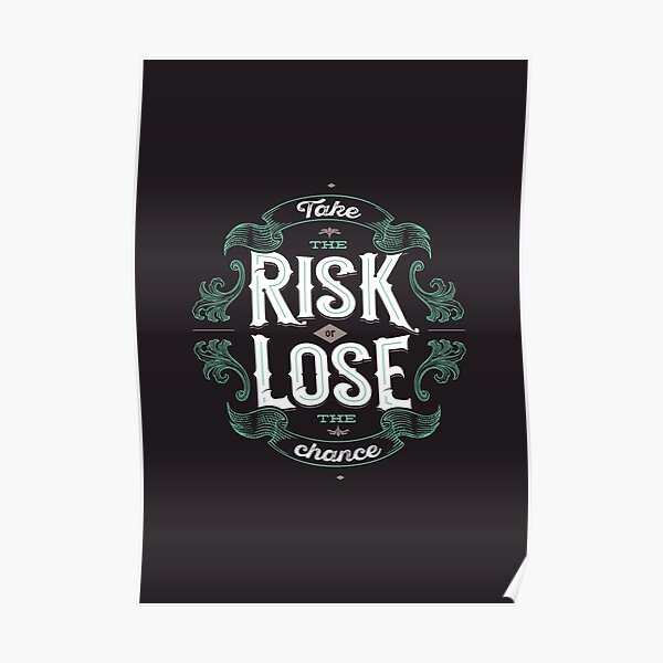 TAKE THE RISK  Poster