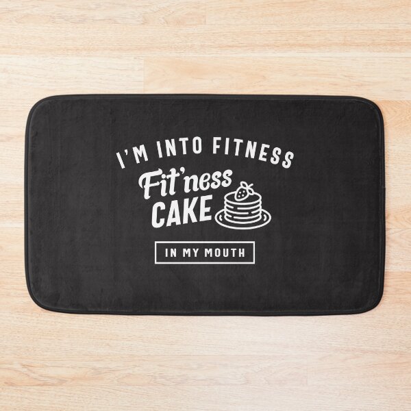 Item preview, I'm Into Fitness Fit'ness Cake In My Mouth designed and sold by cidolopez.