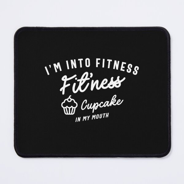 Item preview, I'm Into Fitness Fit'ness Cupcake In My Mouth designed and sold by cidolopez.