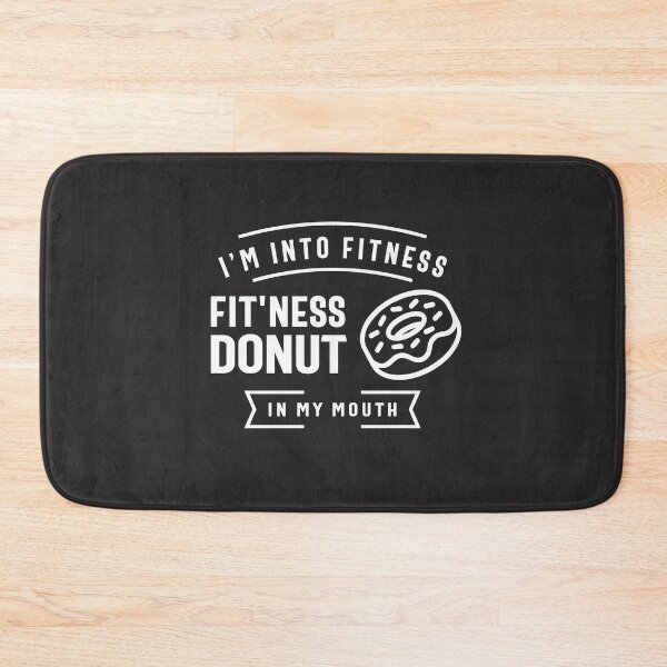 Item preview, I'm Into Fitness Fit'ness Donut In My Mouth designed and sold by cidolopez.