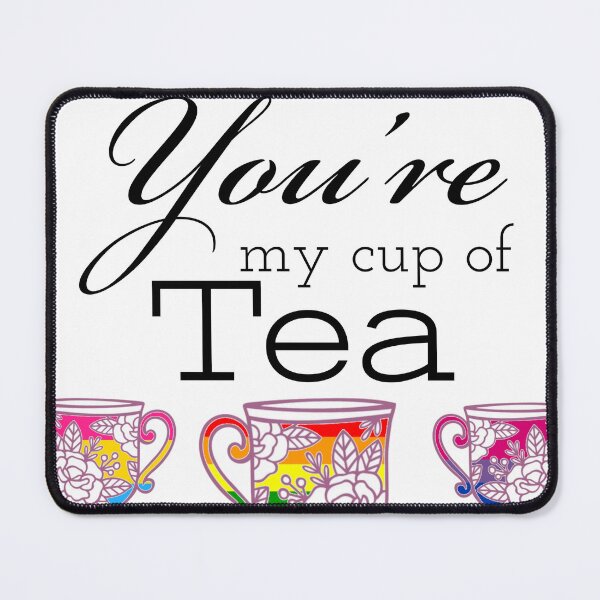 Item preview, You're my cup of tea  designed and sold by KCAbdelnour.