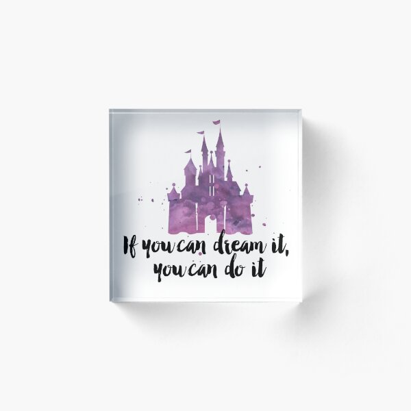 If you can dream it Acrylic Block