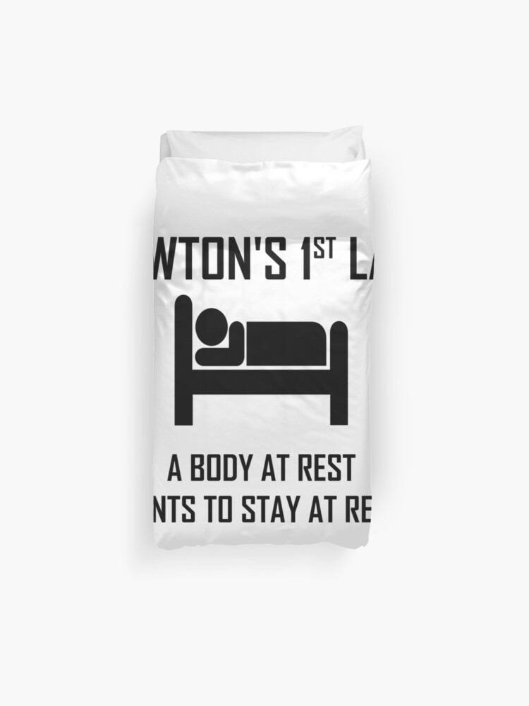 Newton S First Law Funny Physics Joke Duvet Cover By The