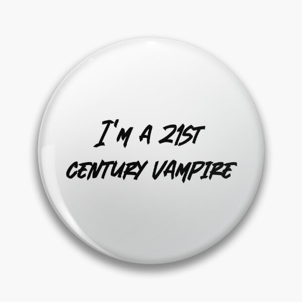 Item preview, I'm a 21st century vampire designed and sold by RadicalAM.