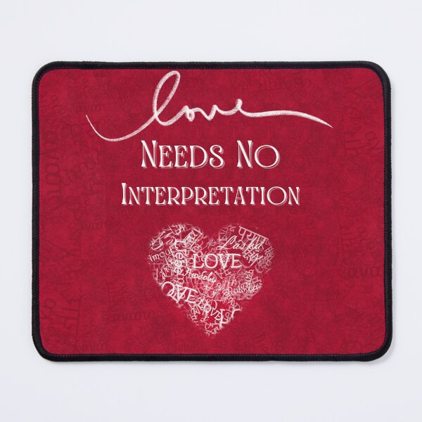 Item preview, Love Needs No Interpretation designed and sold by AdoptKM.