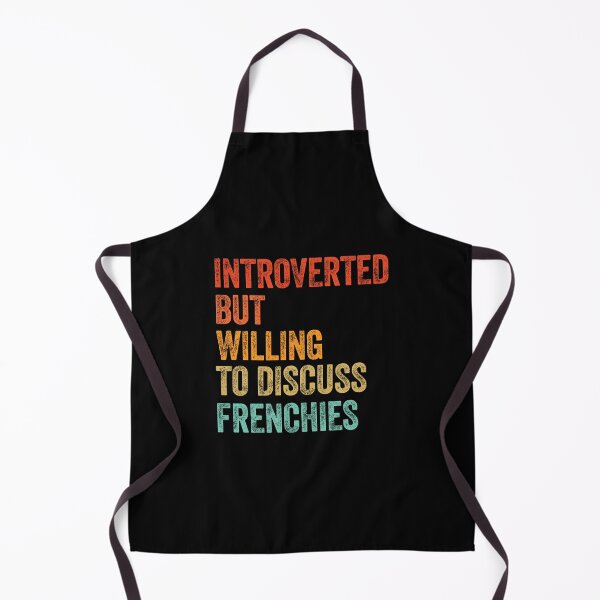 Item preview, Introverted But Willing To Discuss Frenchies Dog Distressed Gift designed and sold by Guarddogdrive.