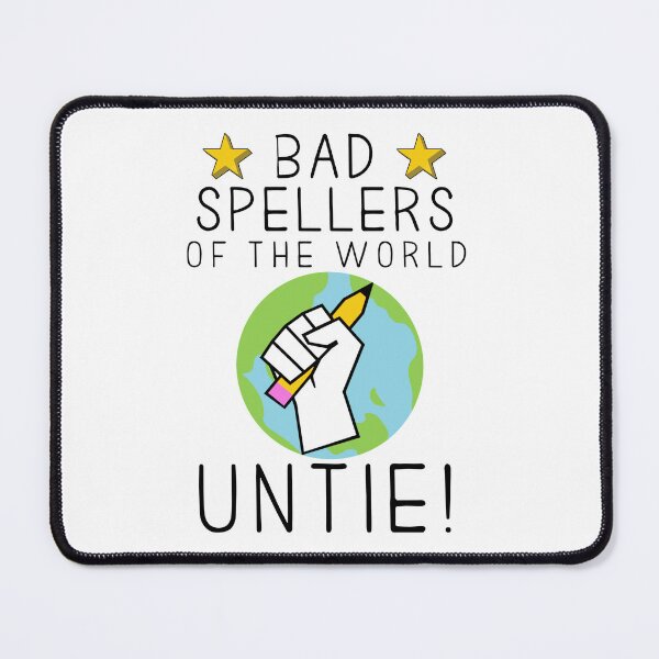 Item preview, Bad Spellers of the world UNTIE! designed and sold by Finde.