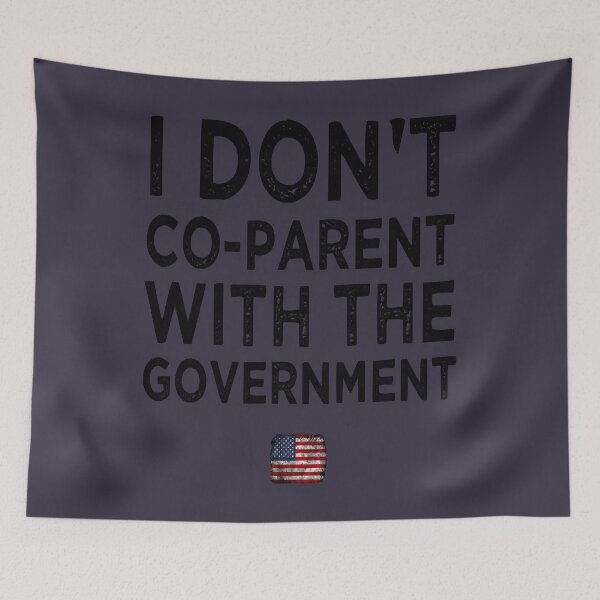 Item preview, You Need Parent With The Government Funny Graphic Gift designed and sold by LemosemmamcArts.