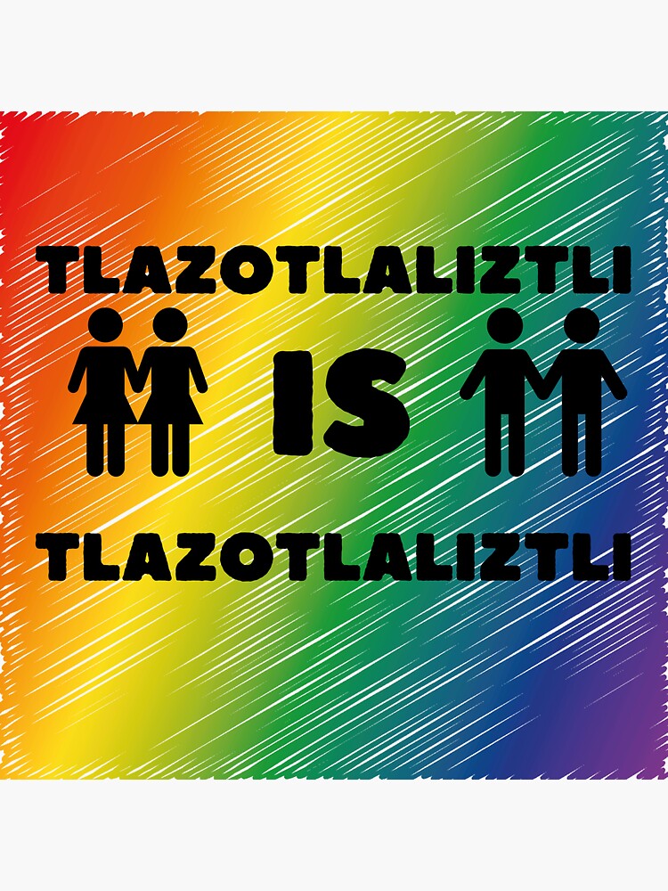 "Love is Love Nahuatl Translation" Sticker for Sale by metzlismith