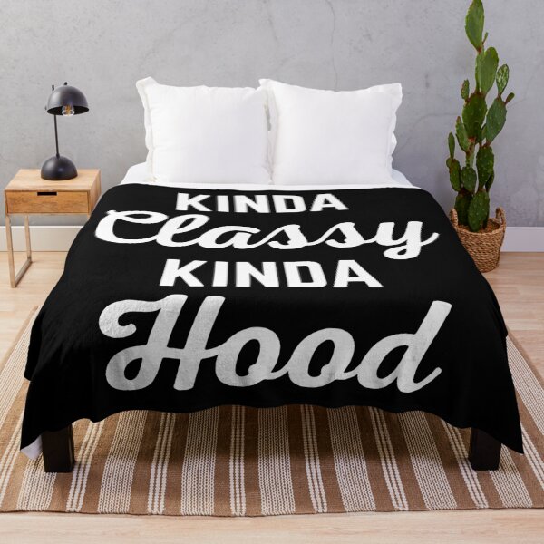 Item preview, Kinda Classy Kinda Hood Funny Sarcastic Rude Quote designed and sold by quarantine81.