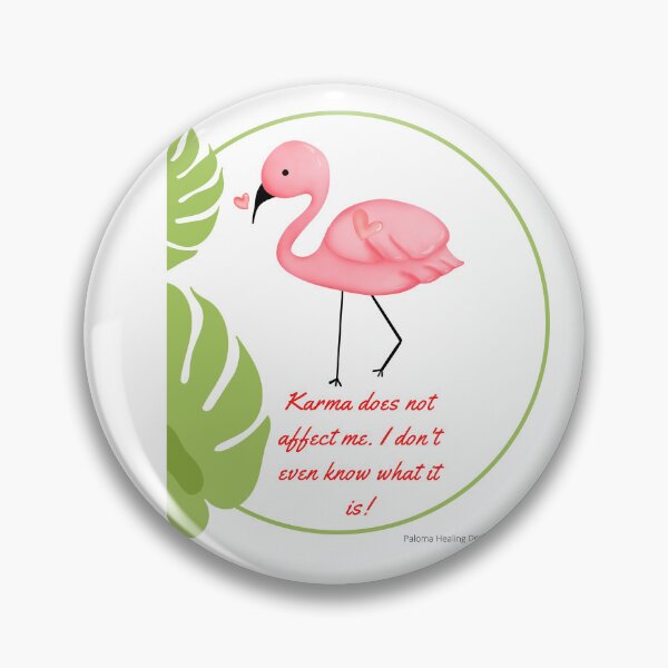 Item preview, Flamingo Karma slogan designed and sold by PalomaHealing24.