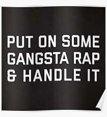 Gangsta Rap Funny Quote Poster