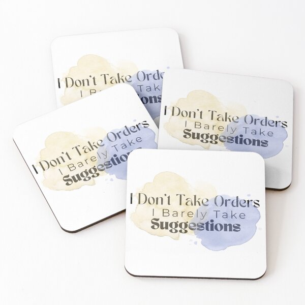 Item preview, I Don't Take Orders I Barely Take Suggestions , Funny , Sarcastic  designed and sold by Alexa5454.