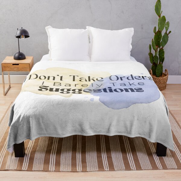Item preview, I Don't Take Orders I Barely Take Suggestions , Funny , Sarcastic  designed and sold by Alexa5454.