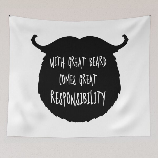 Item preview, Great Beard Responsibility Funny Quote designed and sold by quarantine81.