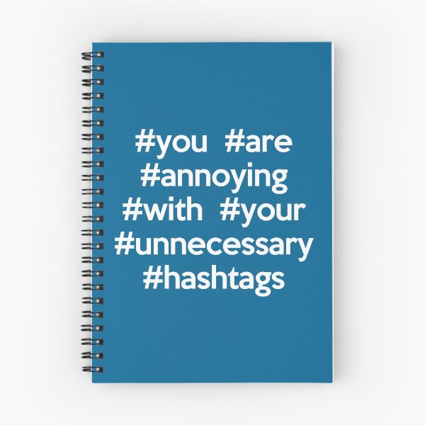 Item preview, Annoying Hashtags Funny Quote designed and sold by quarantine81.