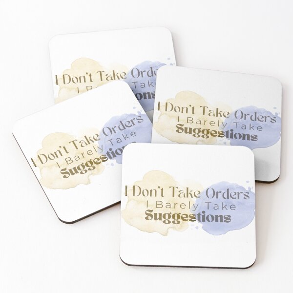 Item preview,  I Don't Take Orders I Barely Take Suggestions , Funny , Sarcastic  designed and sold by Alexa5454.