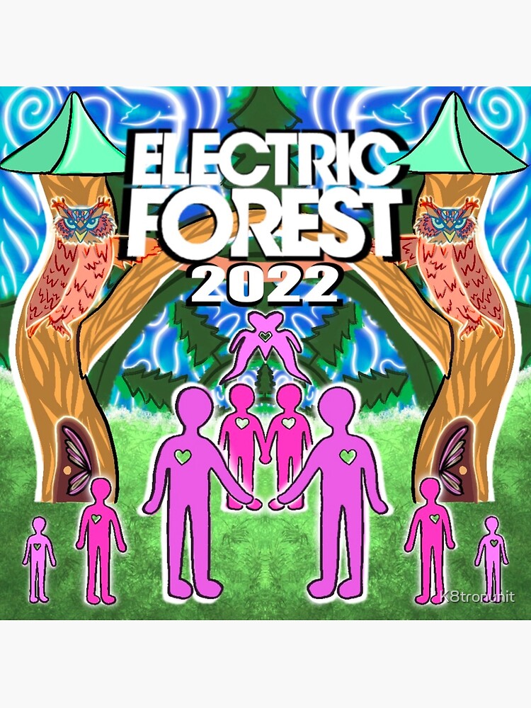 "Electric Forest 2022 Reunion" Poster for Sale by K8tronunit Redbubble