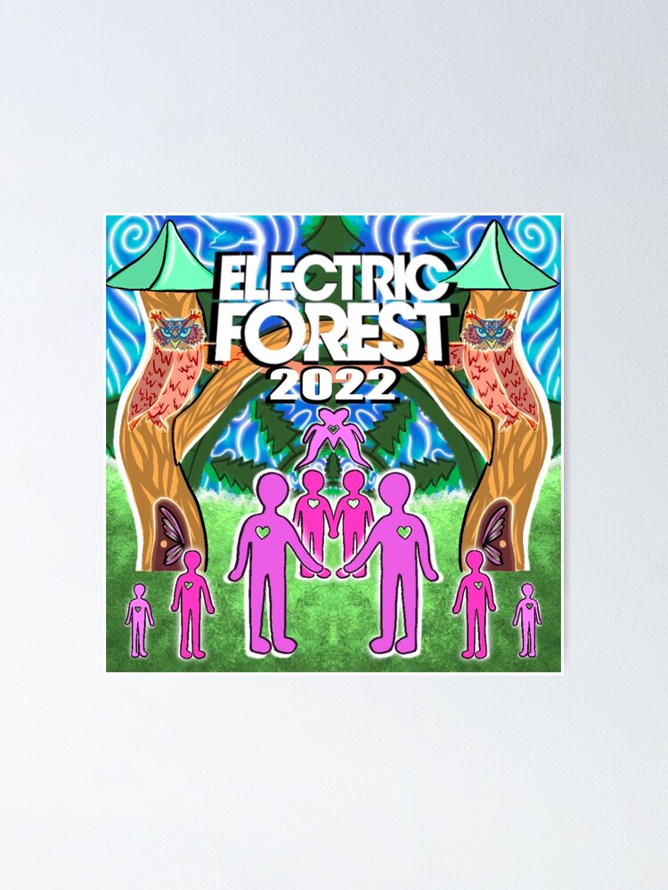 "Electric Forest 2022 Reunion" Poster for Sale by K8tronunit Redbubble
