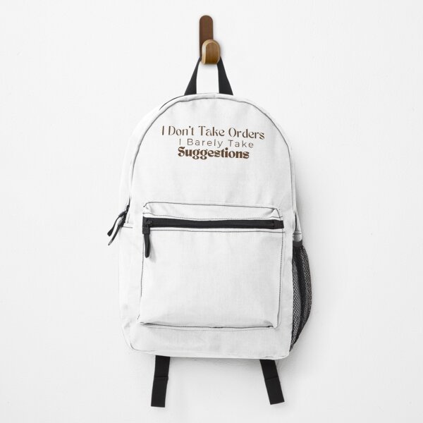 Item preview,  I Don't Take Orders I Barely Take Suggestions , Funny , Sarcastic  designed and sold by Alexa5454.
