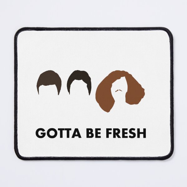 Item preview, Gotta Be Fresh - Workaholics  designed and sold by QpeSip8S.