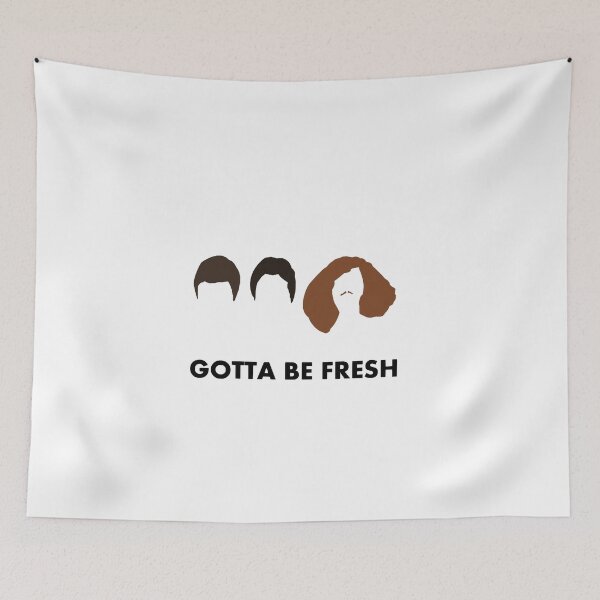 Item preview, Gotta Be Fresh - Workaholics  designed and sold by QpeSip8S.