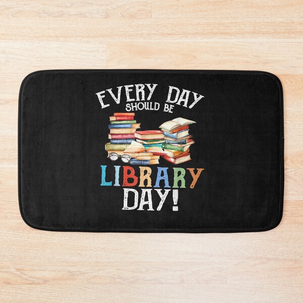 Item preview, national reading day Everyday Should Be Library Day Reading Book Librarian Lover designed and sold by Nena12312.
