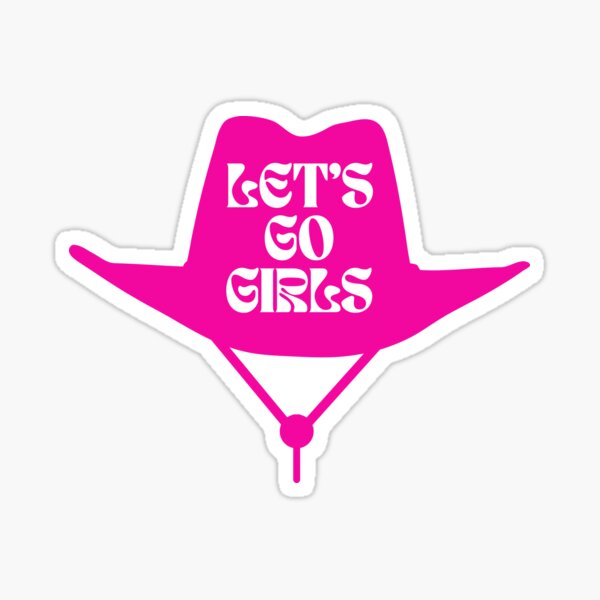 Lets Go Girls Pink Cowgirl Hat Sticker For Sale By Groovyfolk Redbubble 2601