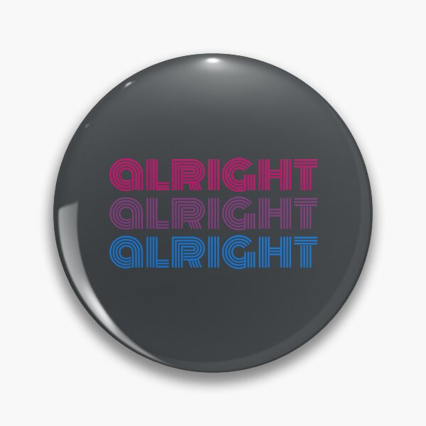 Item preview, Alright Alright Bi. Bisexual Pride. designed and sold by VicenteKykura.