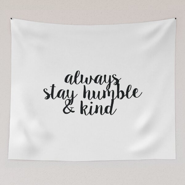 Item preview, Always Stay Humble and Kind Sticker designed and sold by VicenteKykura.