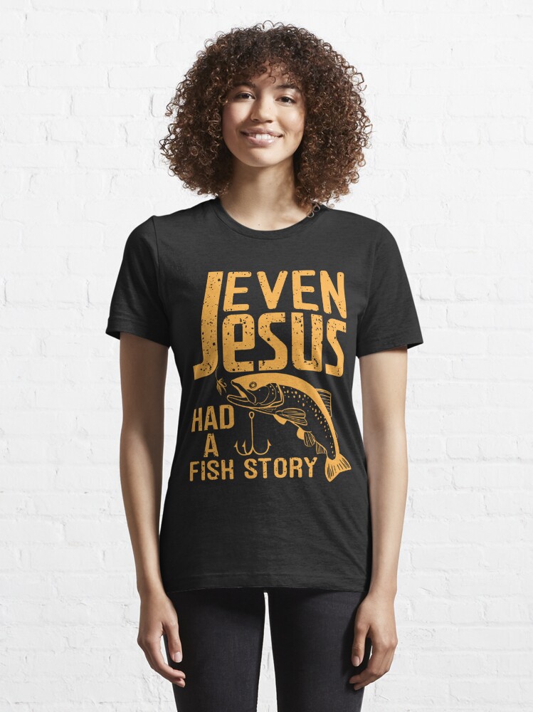 Womens Christian Angler Fishing Tee Even Jesus Had A Fish Story V-Neck  T-Shirt