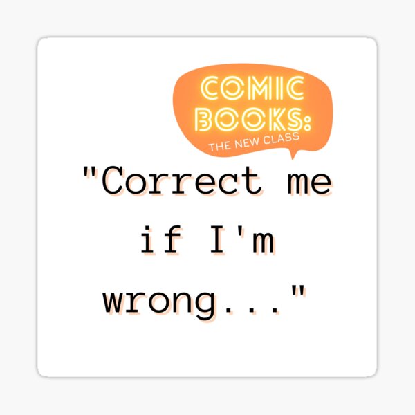 "Correct Me If I'm Wrong..." CBNC Sticker