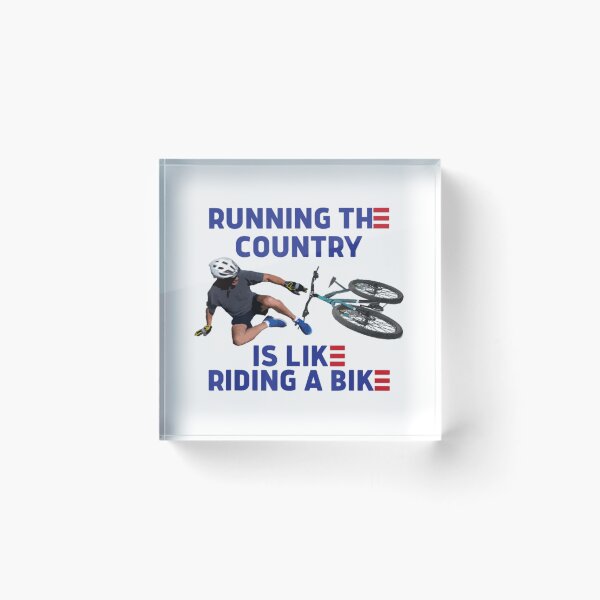 Item preview, Running The Country Is Like Riding A Bike designed and sold by MadisonBrowe.
