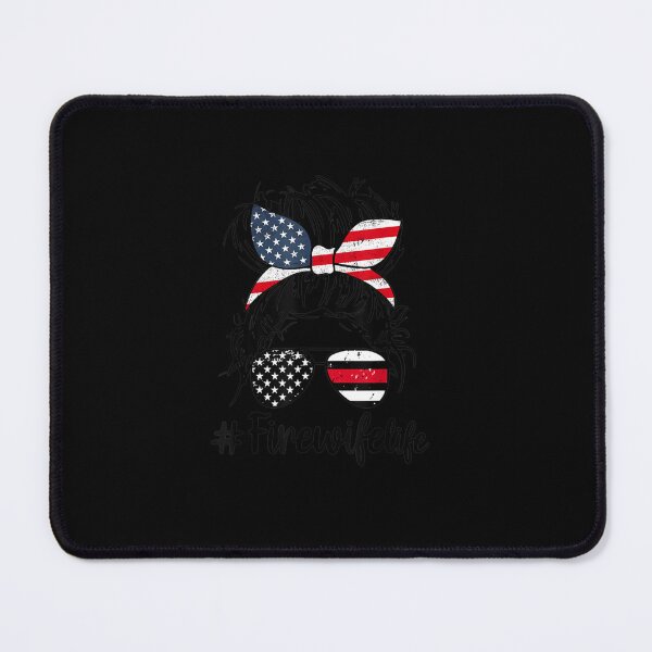 Item preview, FIRE WIFE LIFE FIREFIGHTER WIFE 4TH OF JULY MESSY BUN designed and sold by sobriowslen.