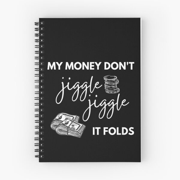 Item preview, My Money Don't Jiggle Jiggle it Folds designed and sold by MadisonBrowe.