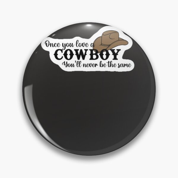 Item preview, Once you love a cowboy    Classic designed and sold by tashiaeyywe.