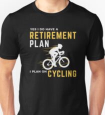 Retirement Plan Funny Bicycle Cycling Humor Graphic Unisex T-Shirt