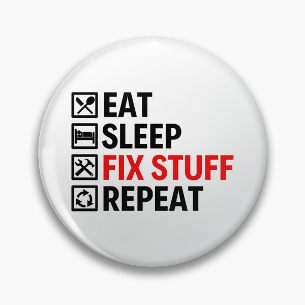 Item preview, Eat Sleep Fix Stuff Repeat | Funny Repairman Sayings designed and sold by chetan786.