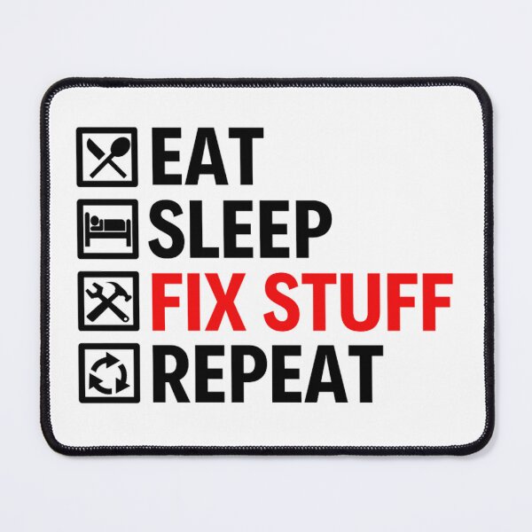 Item preview, Eat Sleep Fix Stuff Repeat | Funny Repairman Sayings designed and sold by chetan786.