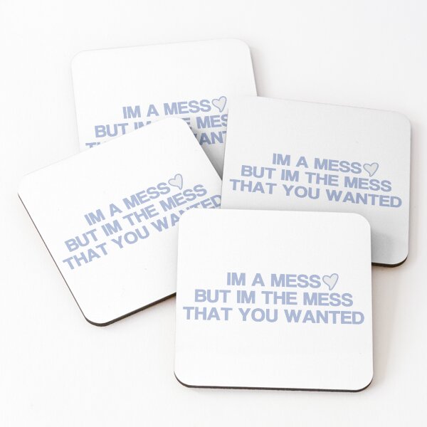 Item preview, I'm a mess, but I'm the mess that you wanted designed and sold by laineystudios.