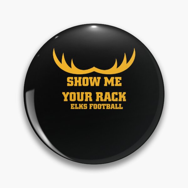 Item preview, Show Me - Elks Football  designed and sold by aleiyaalu.