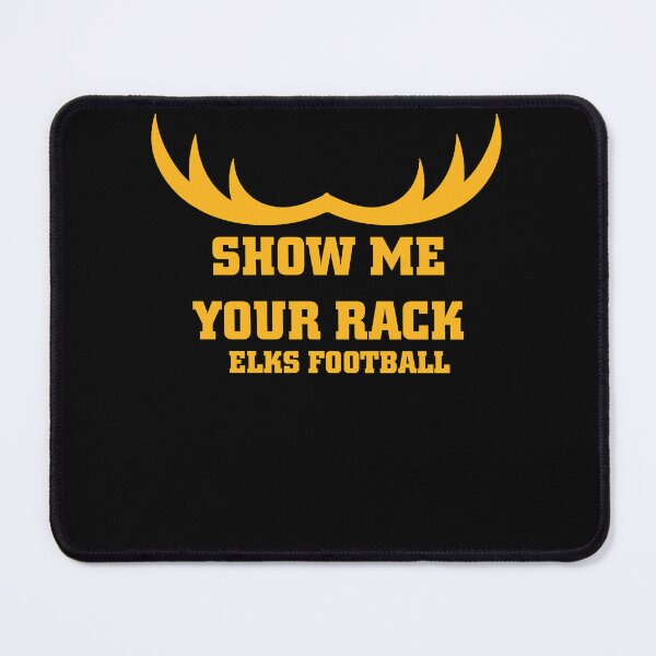 Item preview, Show Me - Elks Football  designed and sold by aleiyaalu.